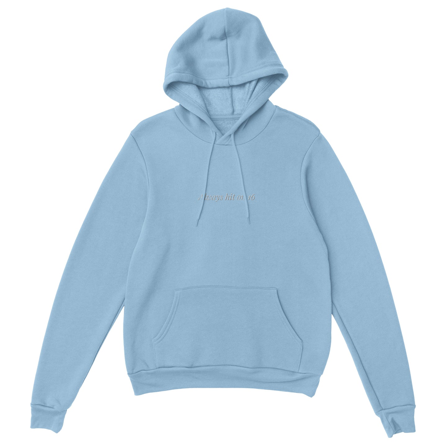 Always Hit on 16 Embroidered Hoodie